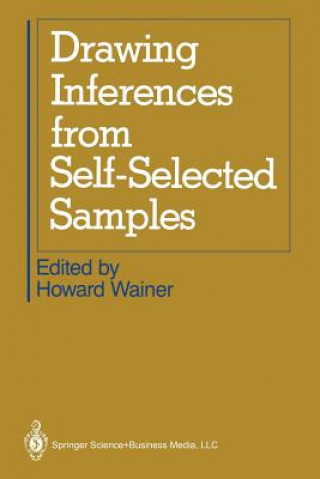 Carte Drawing Inferences from Self-Selected Samples Howard Wainer