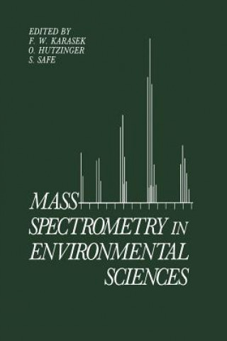 Carte Mass Spectrometry in Environmental Sciences O. Hutzinger