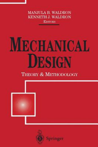 Kniha Mechanical Design: Theory and Methodology Manjula B. Waldron