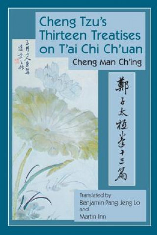 Книга Cheng Tzu's Thirteen Treatises on T'ai Chi Ch'uan Chen Man Ch´ing