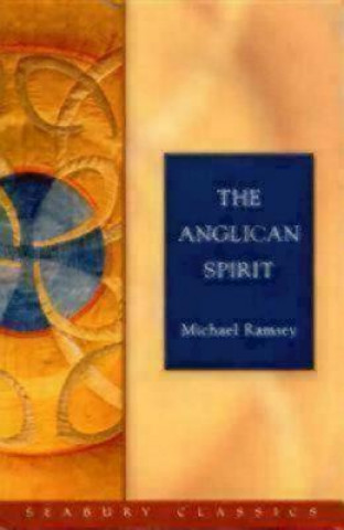 Kniha Anglican Spirit Michael Ramsey
