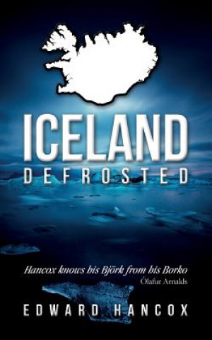 Kniha Iceland, Defrosted Edward Hancox