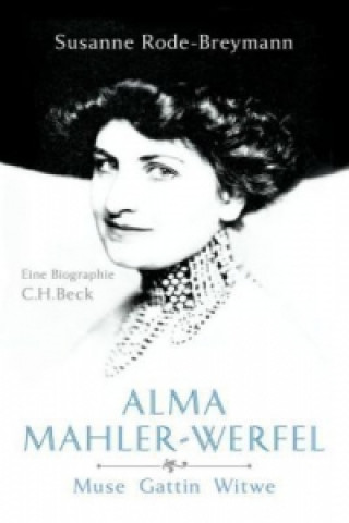 Knjiga Alma Mahler-Werfel Susanne Rode-Breymann