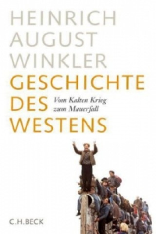 Könyv Vom Kalten Krieg zum Mauerfall Heinrich August Winkler