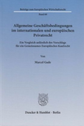 Carte Allgemeine Geschäftsbedingungen im internationalen und europäischen Privatrecht Marcel Gade