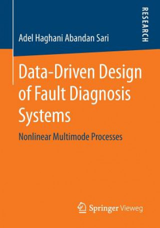 Buch Data-Driven Design of Fault Diagnosis Systems Adel Haghani Abandan Sari