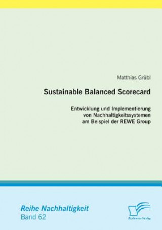 Kniha Sustainable Balanced Scorecard Matthias Grubl
