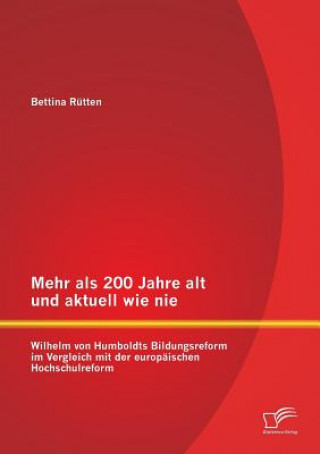 Kniha Mehr als 200 Jahre alt und aktuell wie nie Bettina Rütten