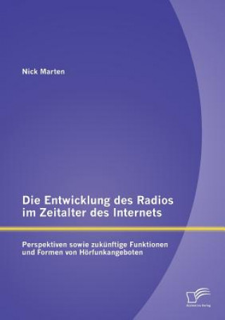 Książka Entwicklung des Radios im Zeitalter des Internets Nick Marten