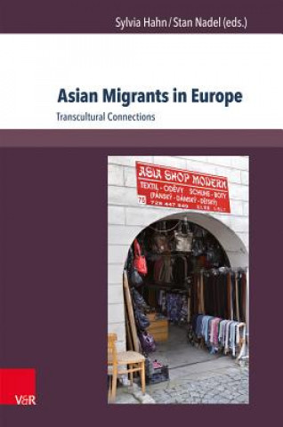 Книга Asian Migrants in Europe Sylvia Hahn