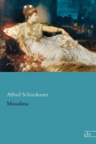 Buch Messalina Alfred Schirokauer