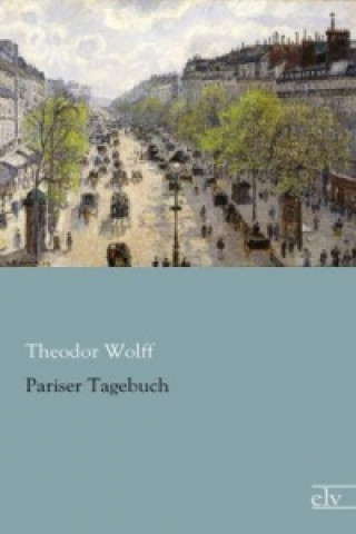 Kniha Pariser Tagebuch Theodor Wolff