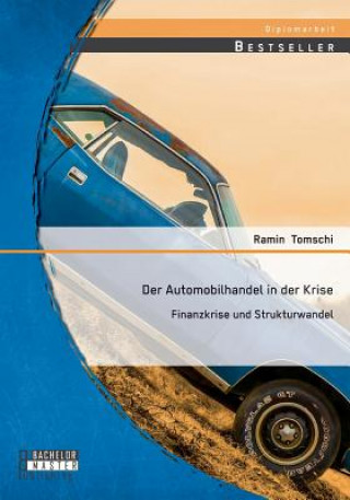 Книга Automobilhandel in der Krise Ramin Tomschi