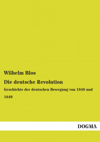 Książka Die deutsche Revolution Wilhelm Blos