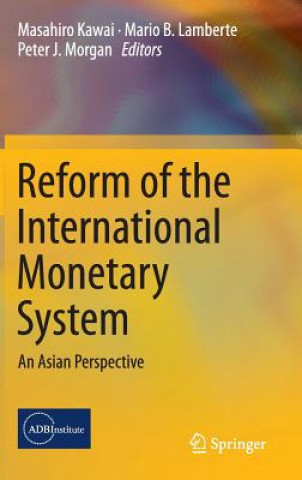 Książka Reform of the International Monetary System Masahiro Kawai