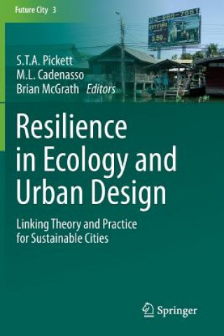 Kniha Resilience in Ecology and Urban Design S. T. A. Pickett