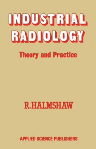 Книга Industrial Radiology R. Halmshaw