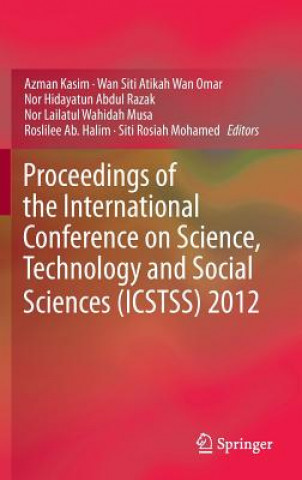 Kniha Proceedings of the International Conference on Science, Technology and Social Sciences (ICSTSS) 2012 Azman Kasim