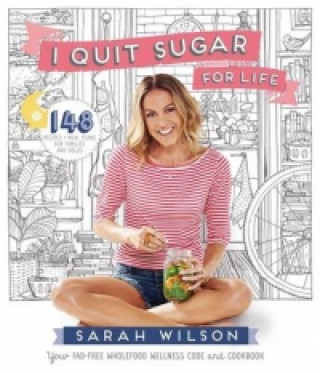 Könyv I Quit Sugar for Life Sarah Wilson