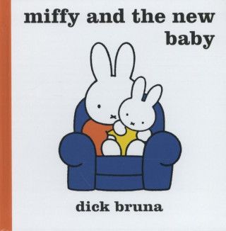 Könyv Miffy and the New Baby Dick Bruna