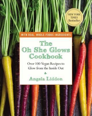 Книга The Oh She Glows Cookbook Angela Liddon
