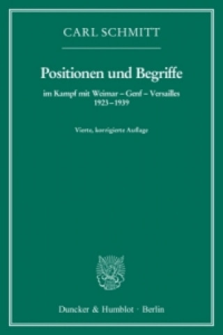 Kniha Positionen und Begriffe, im Kampf mit Weimar - Genf - Versailles 1923-1939 Carl Schmitt