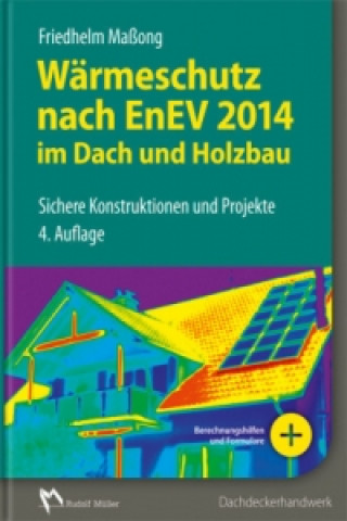 Carte Wärmeschutz nach EnEV 2014 im Dach- und Holzbau, m. CD-ROM Friedhelm Maßong