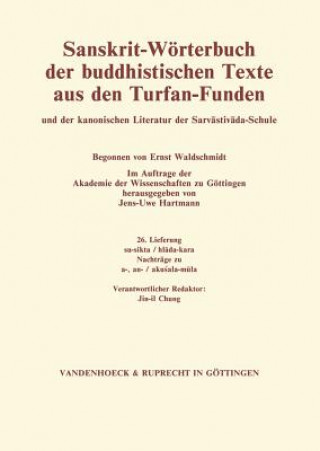 Carte Sanskrit-Woerterbuch der buddhistischen Texte aus den Turfan-Funden. Lieferung 26 Jens-Uwe Hartmann