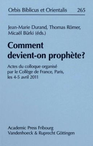 Könyv Comment devient-on prophète? Jean-Marie Durand