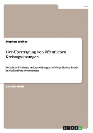 Kniha Live-UEbertragung von oeffentlichen Kreistagssitzungen Stephan Weiher