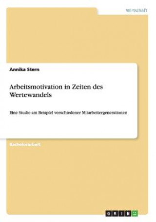 Livre Arbeitsmotivation in Zeiten des Wertewandels Annika Stern