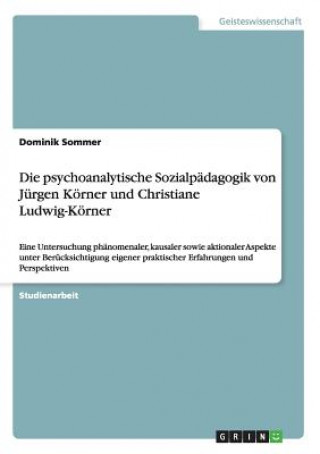 Carte psychoanalytische Sozialpadagogik von Jurgen Koerner und Christiane Ludwig-Koerner Dominik Sommer