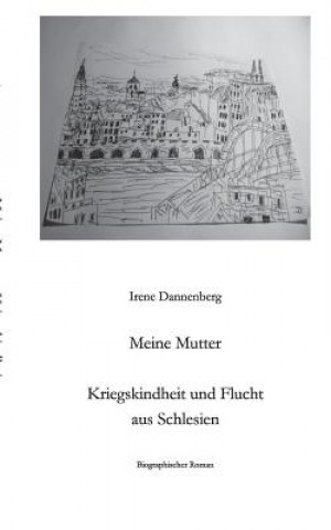 Knjiga Meine Mutter Irene Dannenberg