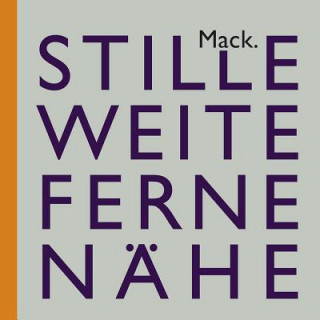 Kniha Ulrich Mack. Stille - Weite - Ferne - Nähe Ulrich Mack