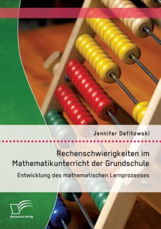Carte Rechenschwierigkeiten im Mathematikunterricht der Grundschule Jennifer Defitowski