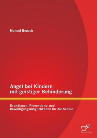 Könyv Angst bei Kindern mit geistiger Behinderung Manuel Beusch