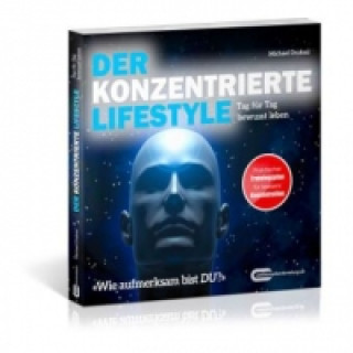 Książka Der Konzentrierte Lifestyle Michael Draksal