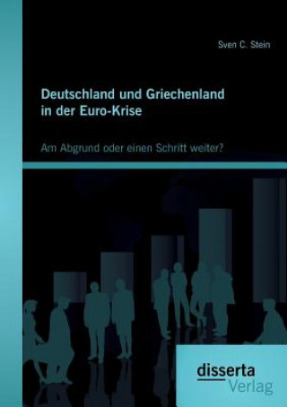 Kniha Deutschland und Griechenland in der Euro-Krise Sven Stein