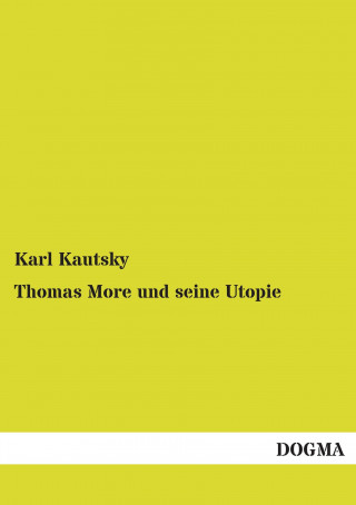 Carte Thomas More und seine Utopie Karl Kautsky