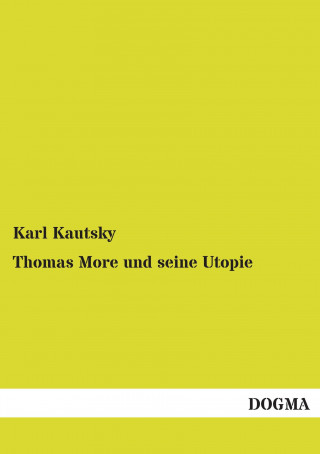 Kniha Thomas More und seine Utopie Karl Kautsky