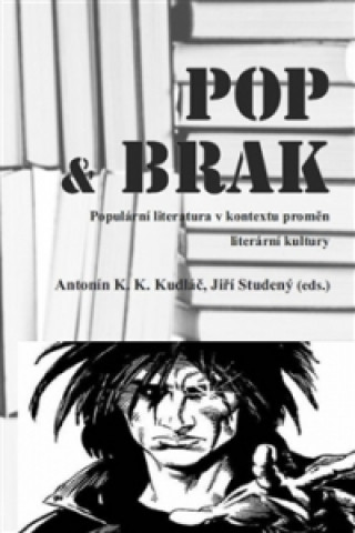Kniha POP & BRAK Antonín K. K. Kudláč