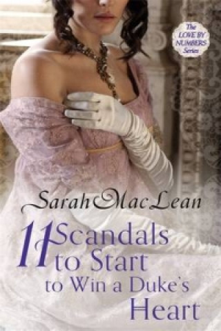 Carte Eleven Scandals to Start to Win a Duke's Heart Sarah MacLean