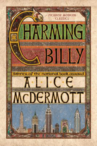 Kniha Charming Billy. Irischer Abschied, englische Ausgabe Alice McDermott