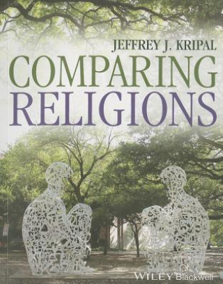 Książka Comparing Religions Jeffrey J. Kripal