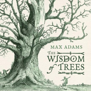 Kniha Wisdom of Trees Max Adams