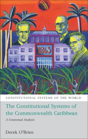 Kniha Constitutional Systems of the Commonwealth Caribbean Derek O'Brien