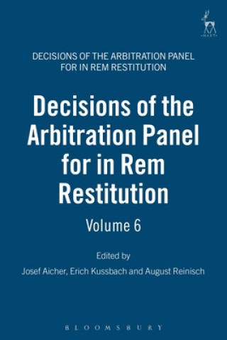 Carte Decisions of the Arbitration Panel for In Rem Restitution, Volume 6 Josef Aicher