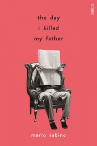 Kniha Day I Killed My Father Mario Sabino