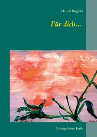 Könyv Fur dich... Harald Birgfeld
