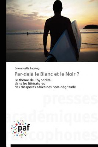 Carte Par-Dela Le Blanc Et Le Noir ? Emmanuelle Recoing